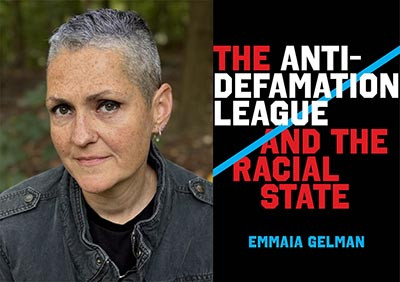  Emmaia Gelman on the Anti-Defamation League